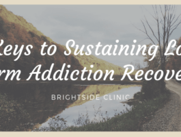 3 Keys to Sustaining Long Term Addiction Recovery